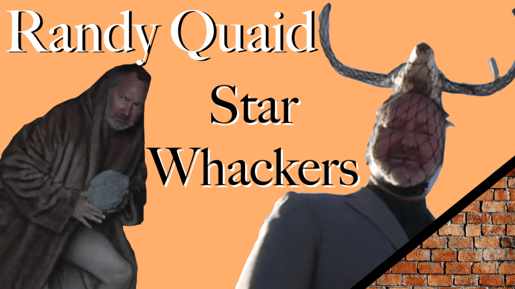 Randy Quaid’s Star Whackers Documentary is the Worst Thing I’ve Ever&nbsp;Seen